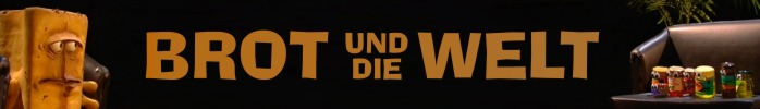Brot und die Welt