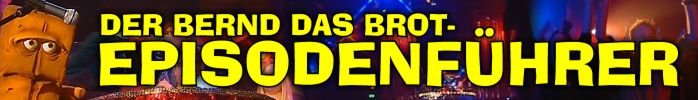 Bernd das Brot Episodenf�hrer