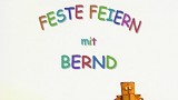 Bernd das Brot - Feste feiern mit Bernd